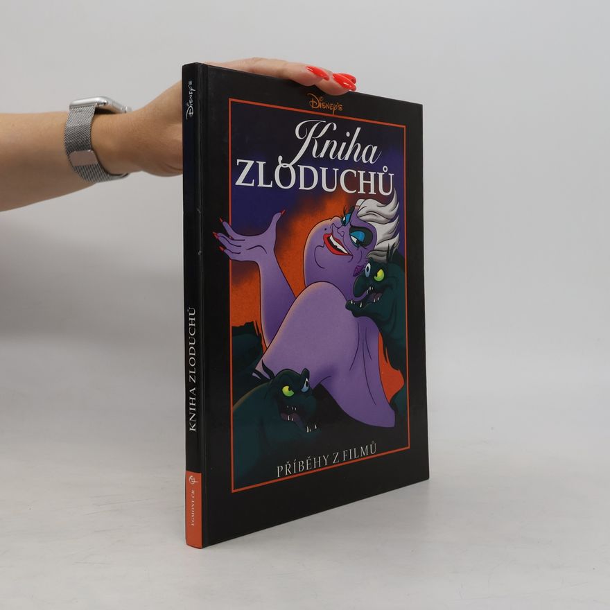Gil DiCicco Kniha zloduchů : Příběhy z [Disneyových animovaných] filmů
