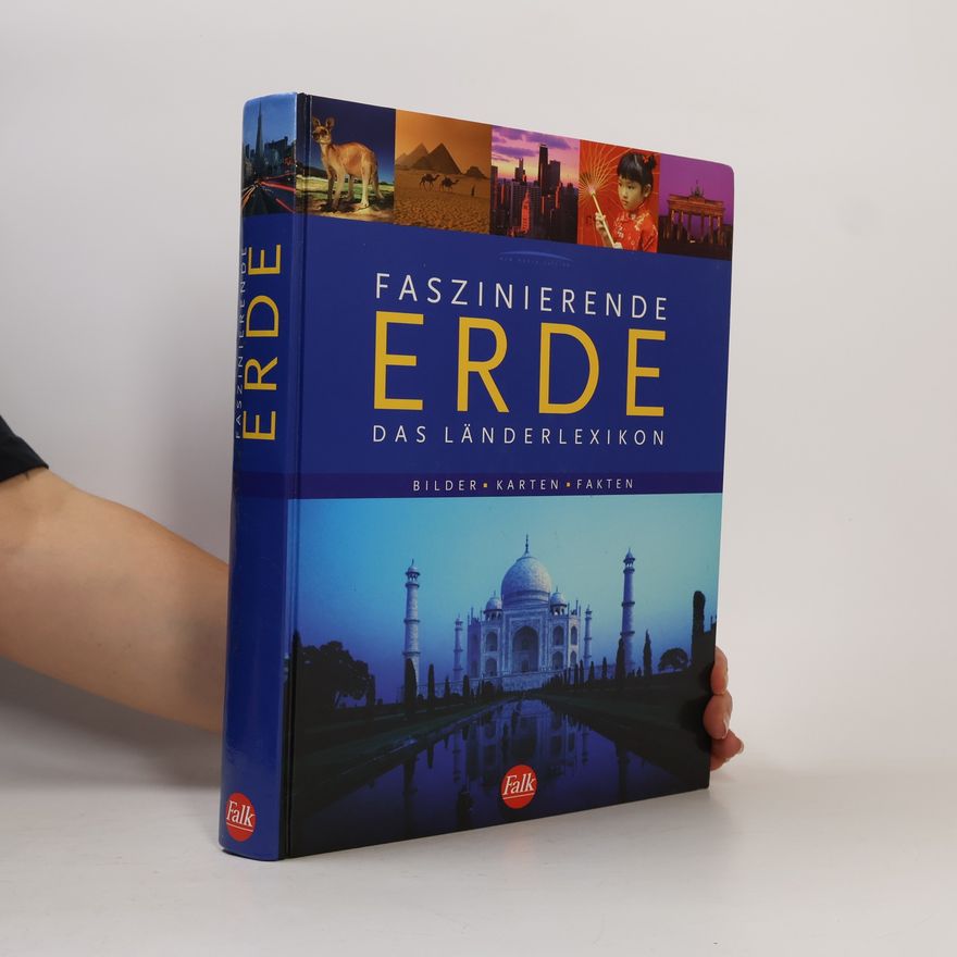 Autorenkollektiv Faszinierende Erde. Das Länderlexikon. Bilder - Karten - Fakten