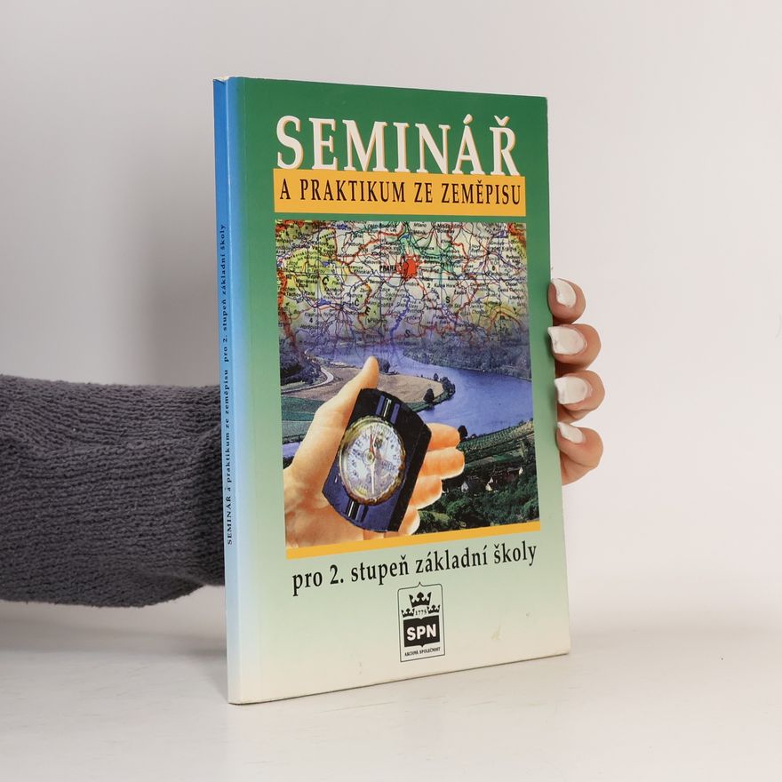 Richard Braun Seminář a praktikum ze zeměpisu pro 2. stupeň základní školy