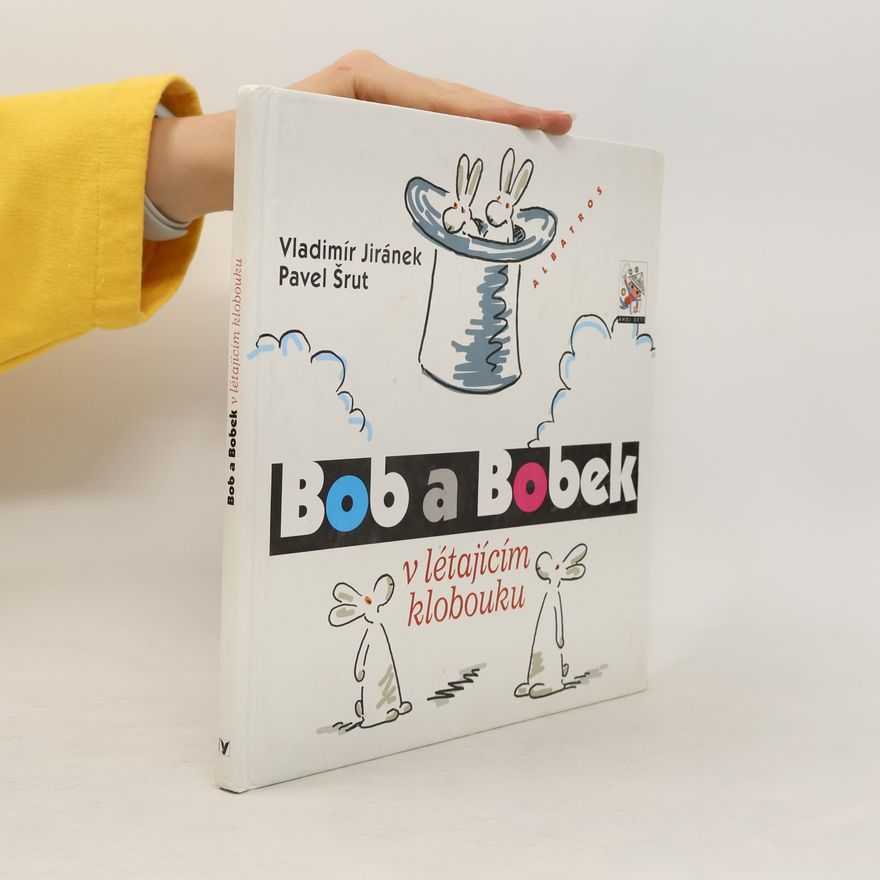 Pavel Šrut Bob a Bobek v létajícím klobouku
