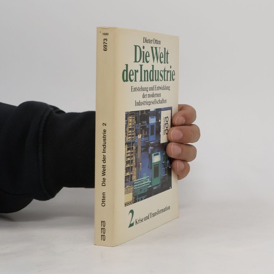 Dieter Otten Die Welt der Industrie