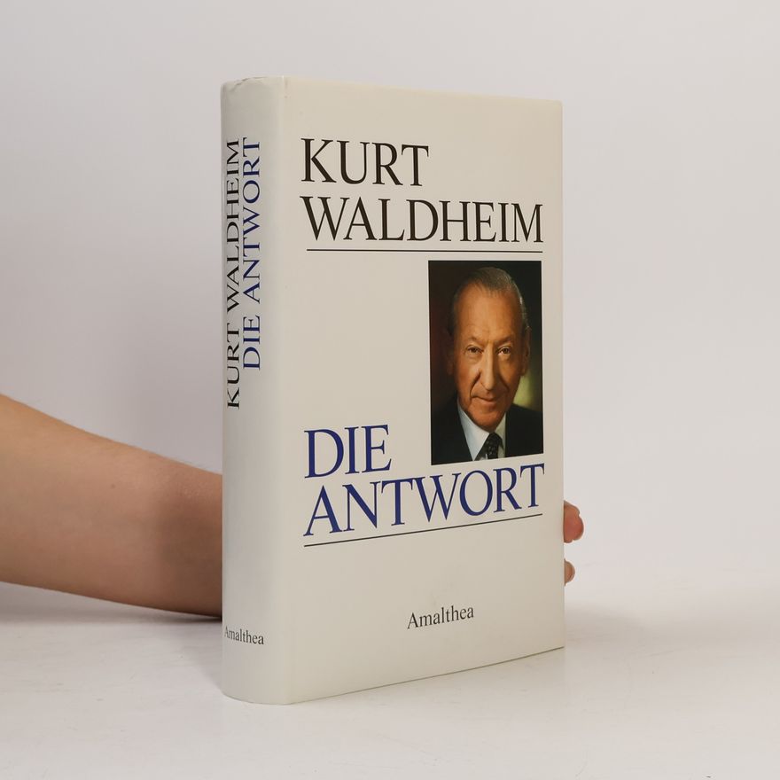 Kurt Waldheim Die Antwort