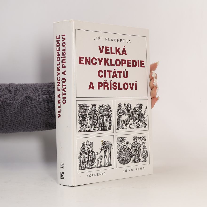 Jiří Plachetka Velká encyklopedie citátů a přísloví