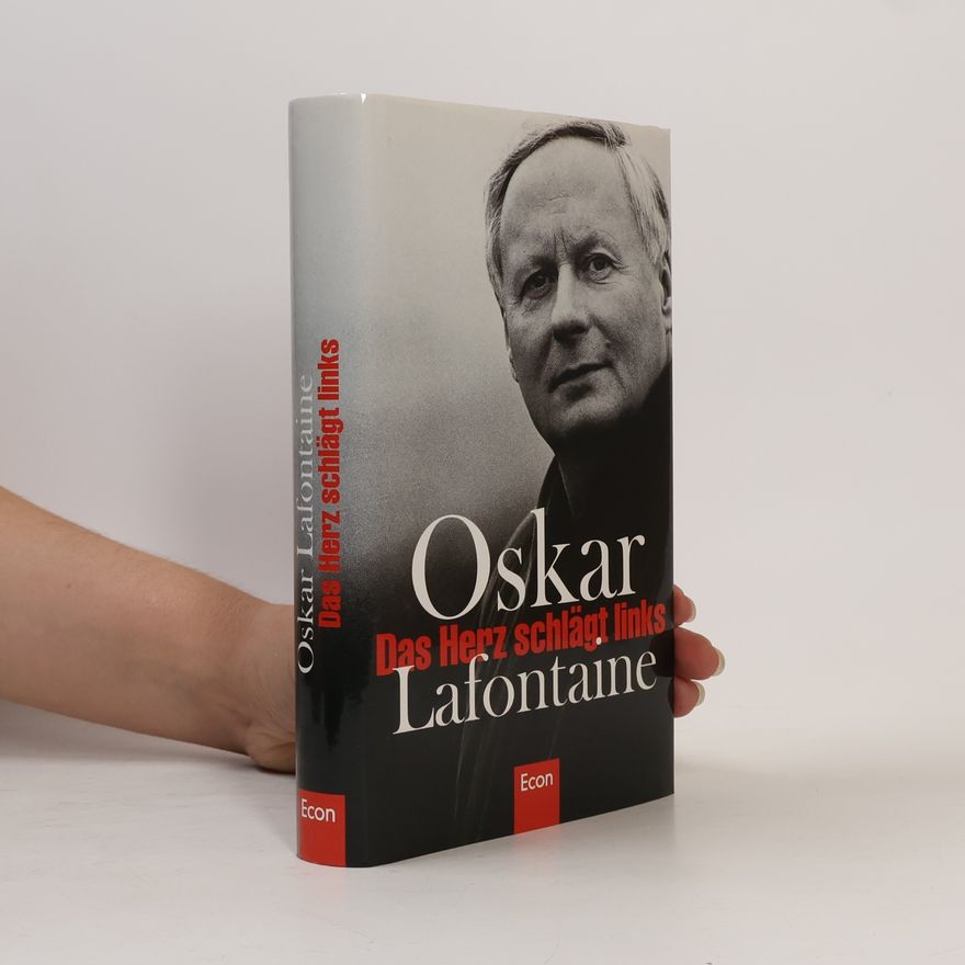 Oskar Lafontaine Das Herz schlägt links
