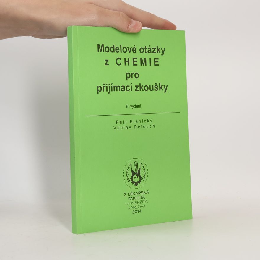 Petr Blanický Modelové otázky z chemie pro přijímací zkoušky