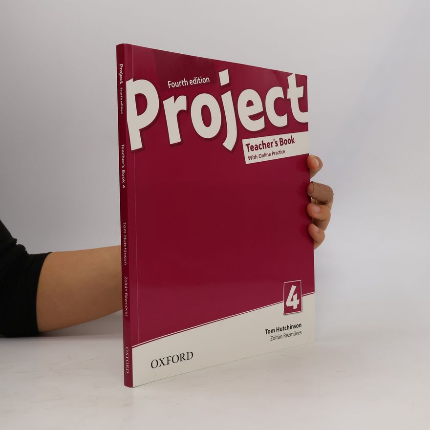 Zoltán Rézműves Project 4. Teacher's Book. Fourth edition
