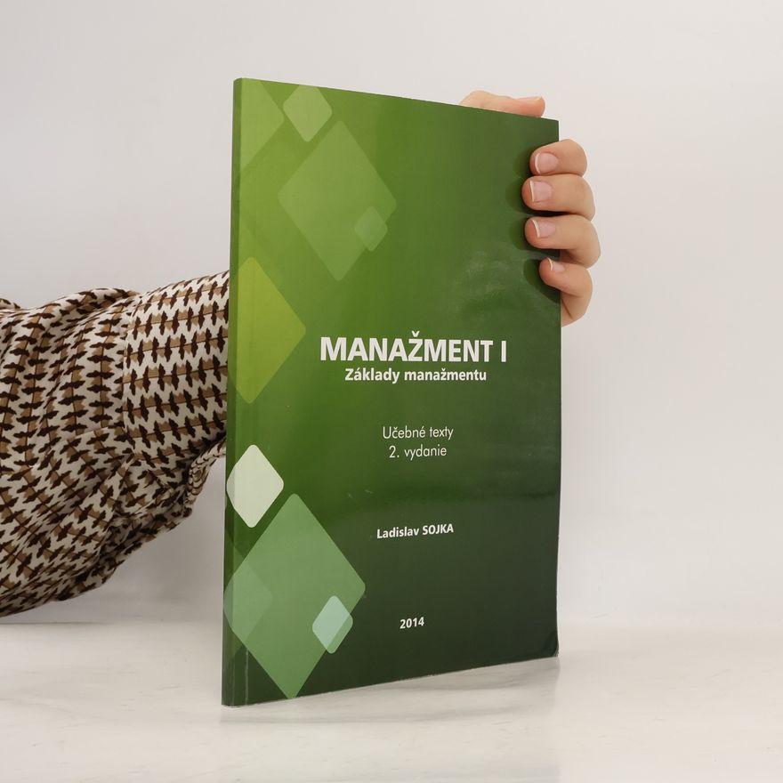 Ladislav Sojka Manažment I. Základy manažmentu