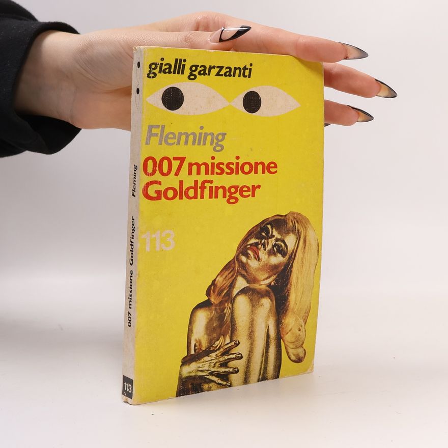 Ian Fleming 007 missione Goldfinger