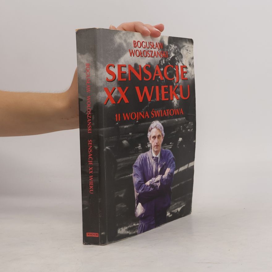 Bogusław Wołoszański Sensacje XX Wieku
