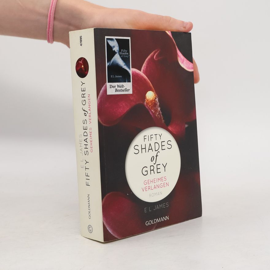 E. L. James Shades of Grey. Geheimes Verlangen