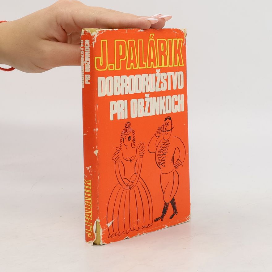 Ján Palárik Dobrodružstvo pri obžinkoch. Veselohra v 3 dejstvách