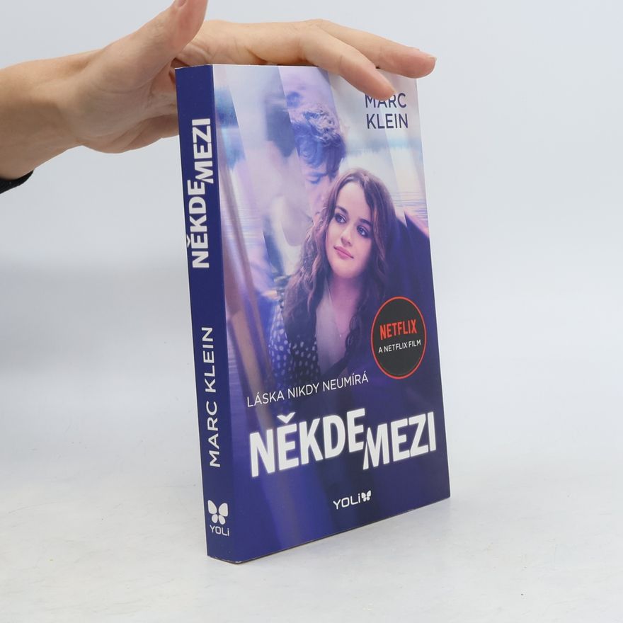 Marc Klein Někde mezi : láska nikdy neumírá