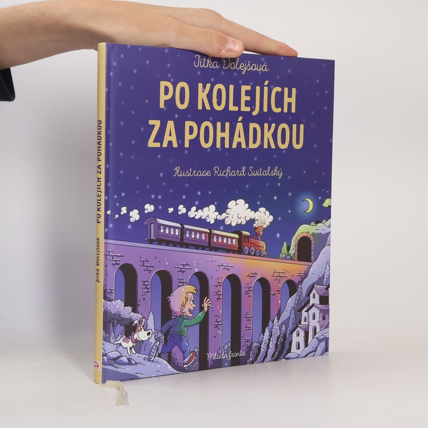 Jitka Dolejšová Po kolejích za pohádkou