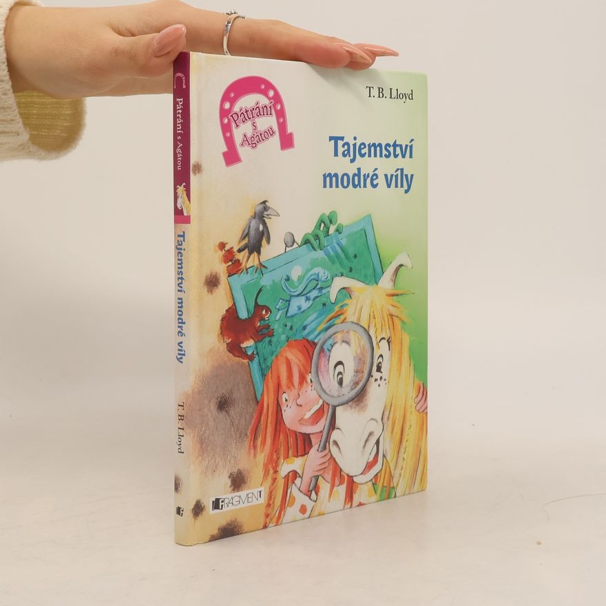 T. B. Lloyd Pátrání s Agátou. Tajemství modré víly