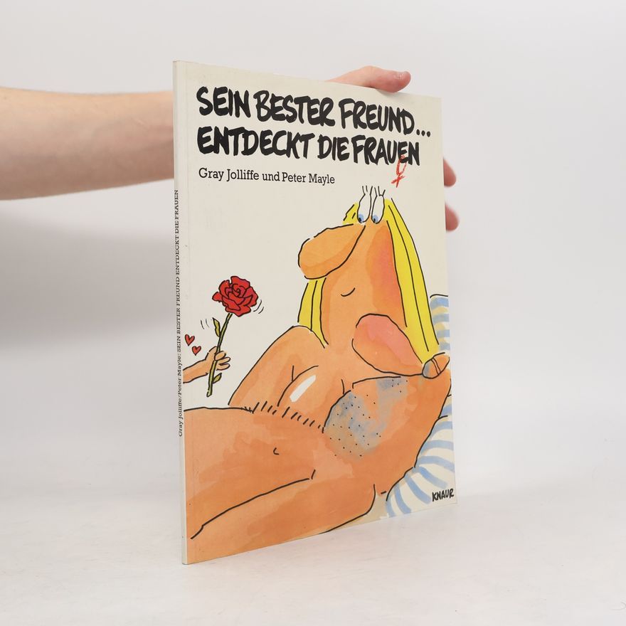 Gray Jolliffe Sein bester Freund ... entdeckt die Frauen