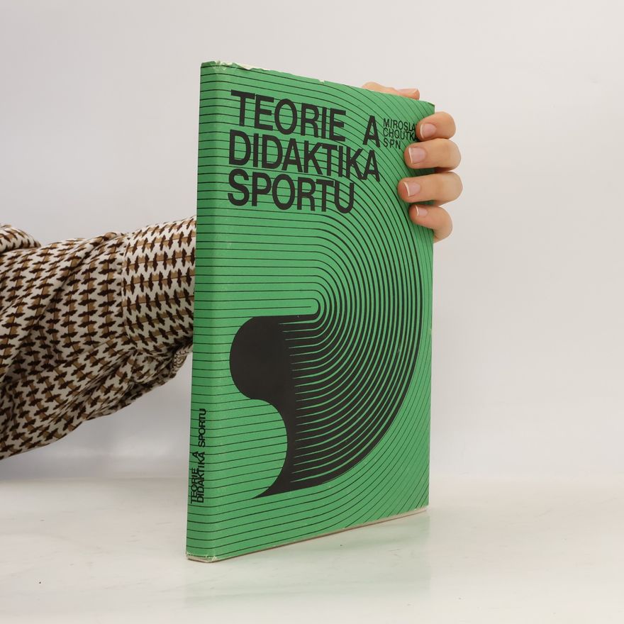 Miroslav Choutka Teorie a didaktika sportu