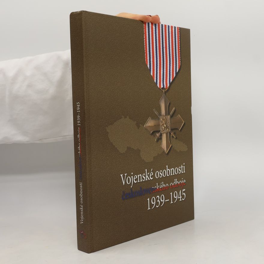 Kolektív autorov Vojenské osobnosti československého odboje 1939–1945