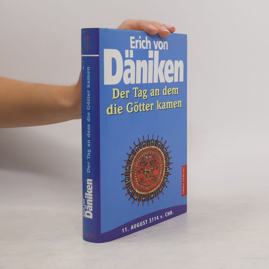 Erich von Däniken Der Tag an dem die Götter kamen