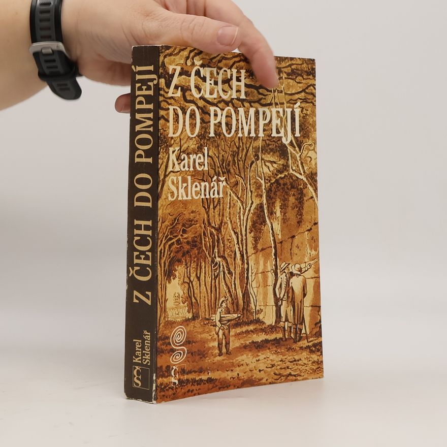 Karel Sklenář Z Čech do Pompejí