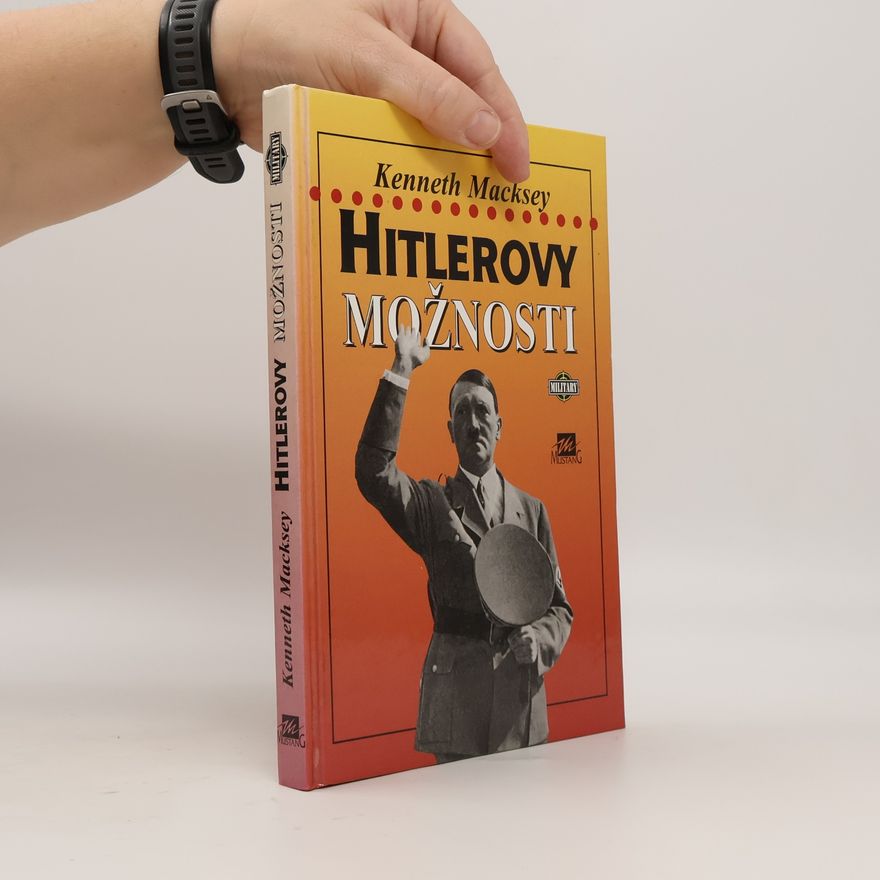 Kenneth Macksey Hitlerovy možnosti