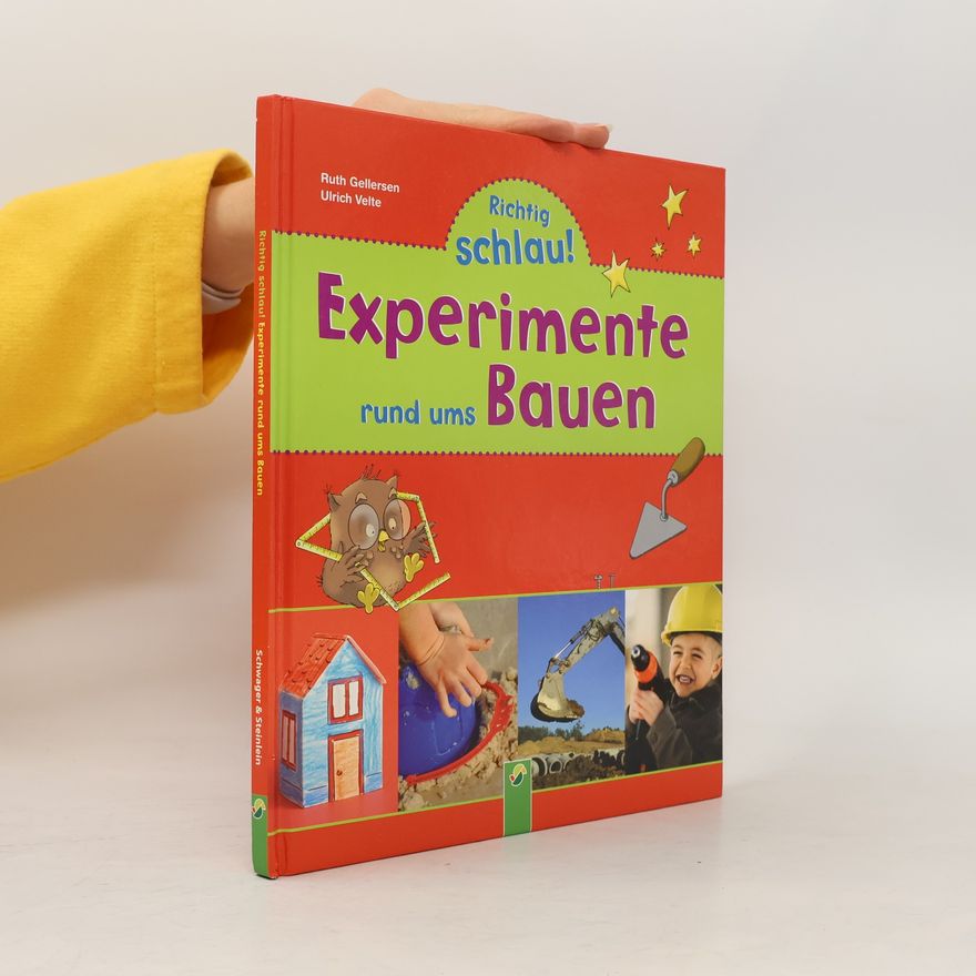 Ulrich Velte Experimente rund ums Bauen (Richtig Schlau!)