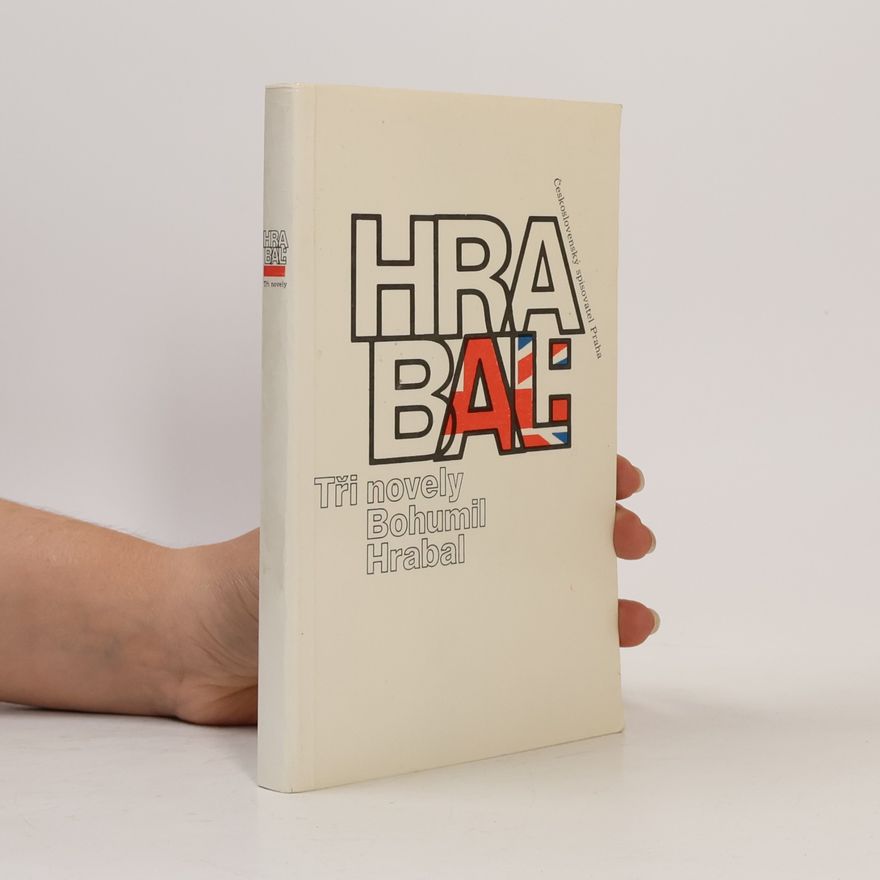 Bohumil Hrabal Tři novely