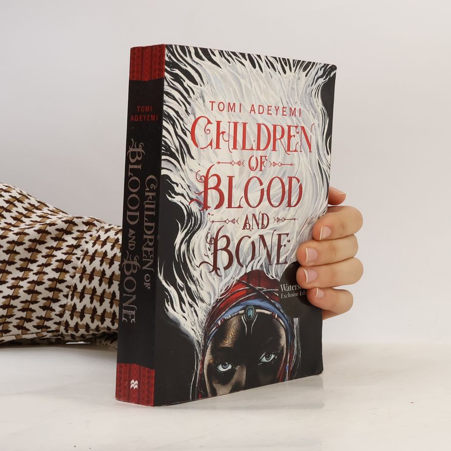 Tomi Adeyemi Children of blood and bone