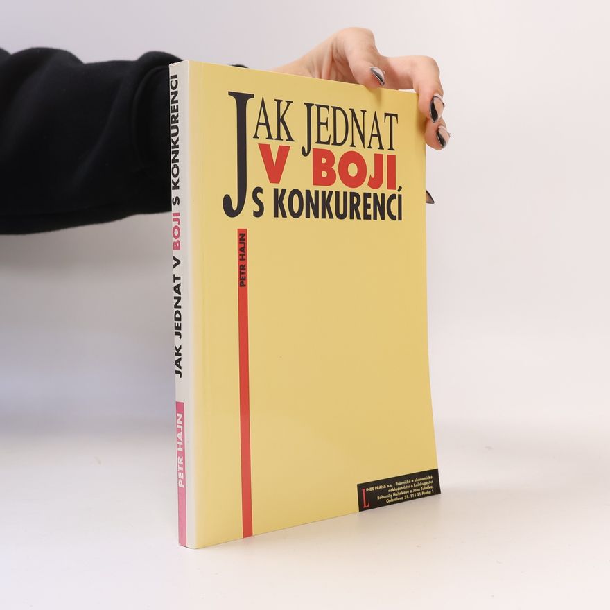 Petr Hajn Jak jednat v boji s konkurencí