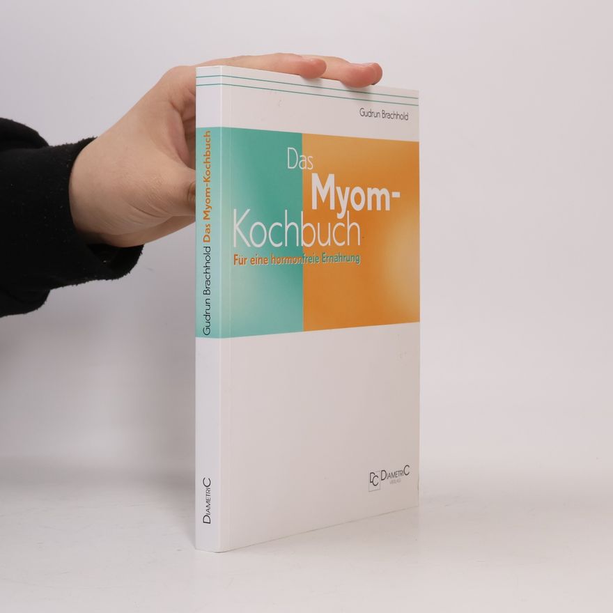 Gudrun Brachhold Das Myom-Kochbuch