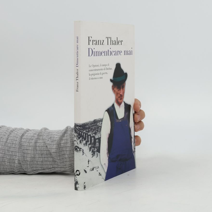 Franz Thaler Dimenticare mai