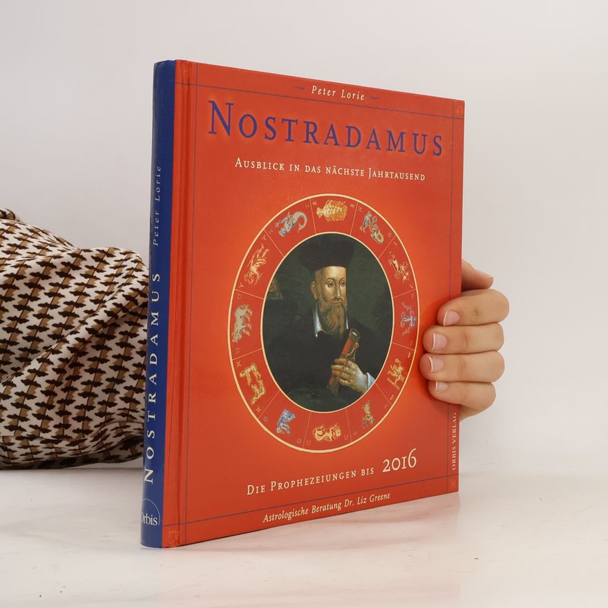 Peter Lorie Nostradamus - Ausblick in das nächste Jahrtausend