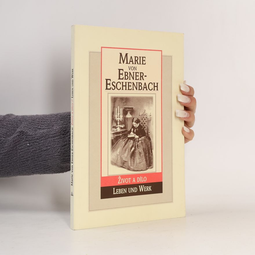 František Valouch Marie von Ebner-Eschenbach - Život a dílo