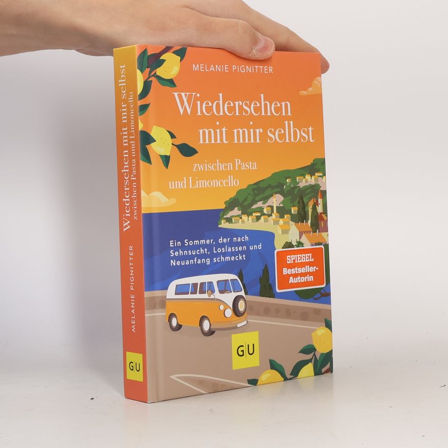 Melanie Pignitter Wiedersehen mit mir selbst zwischen Pasta und Limoncello