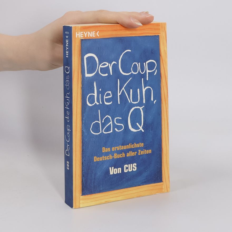CUS Der Coup, die Kuh, das Q