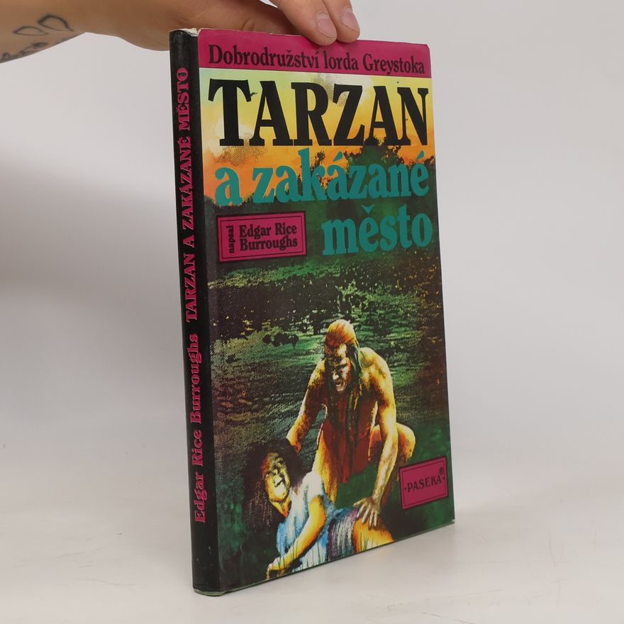 Edgar Rice Burrroughs Tarzan a zakázané město