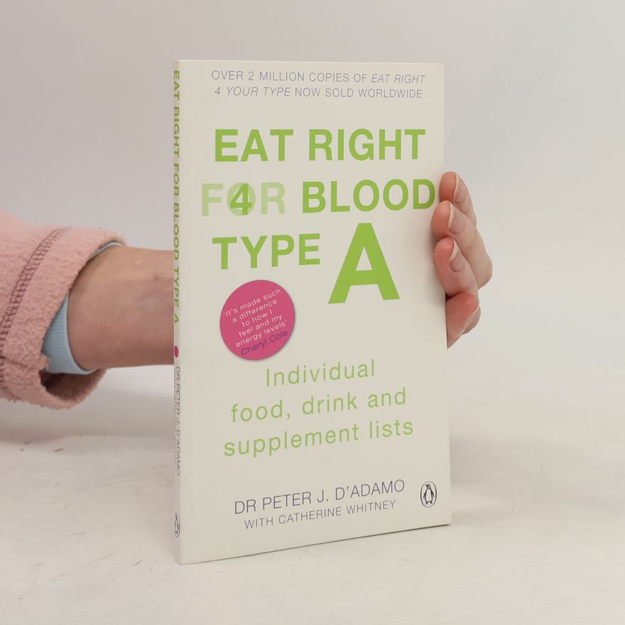 Peter J. D'Adamo Eat Right for Blood Type A