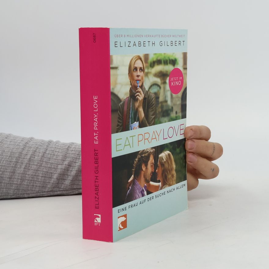Elizabeth Gilbert Eat, Pray, Love