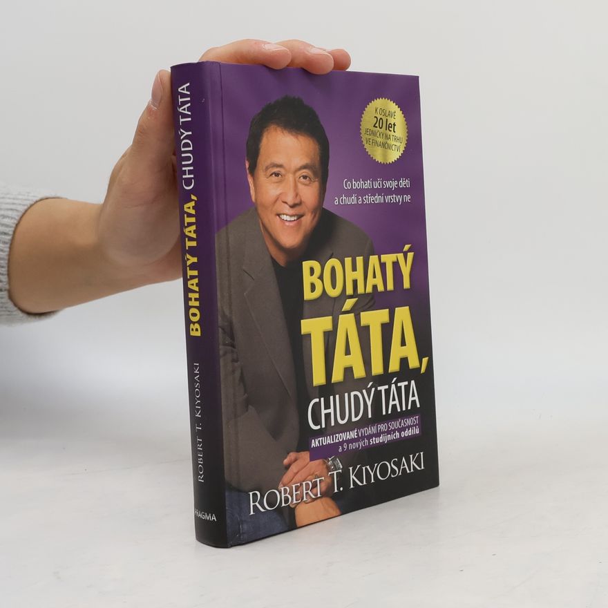 Robert Kiyosaki Bohatý táta, chudý táta