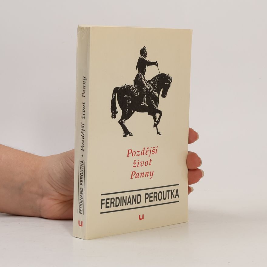 Ferdinand Peroutka Pozdější život Panny