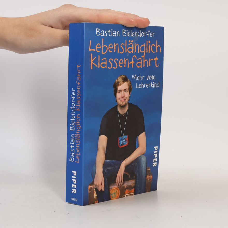 Bastian Bielendorfer Lebenslänglich Klassenfahrt