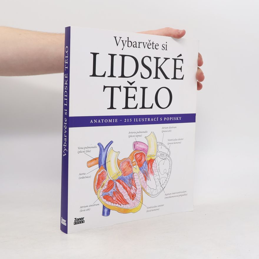 Evelína Kovácsová Vybarvěte si lidské tělo : anatomie - 215 ilustrací s popisky