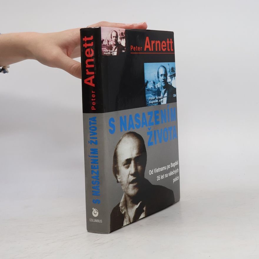 Peter Arnett S nasazením života