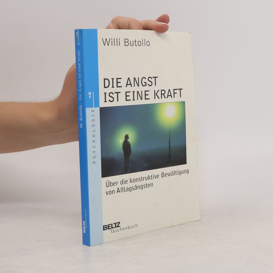 Willi Butollo Beltz Taschenbuch - 77: Die Angst ist eine Kraft