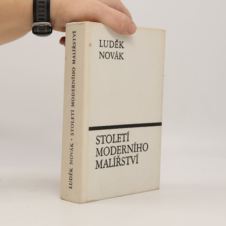 Luděk Novák Století moderního malířství