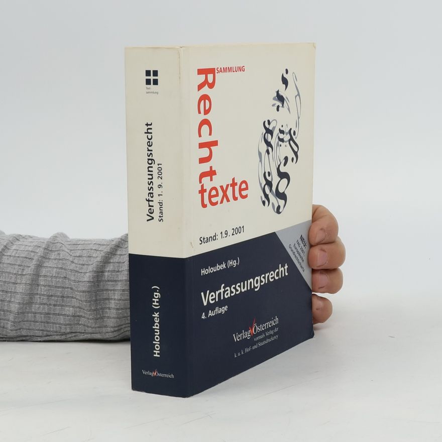 Irmgard Holoubek Verfassungsrecht. Sammlung Rechtstexte