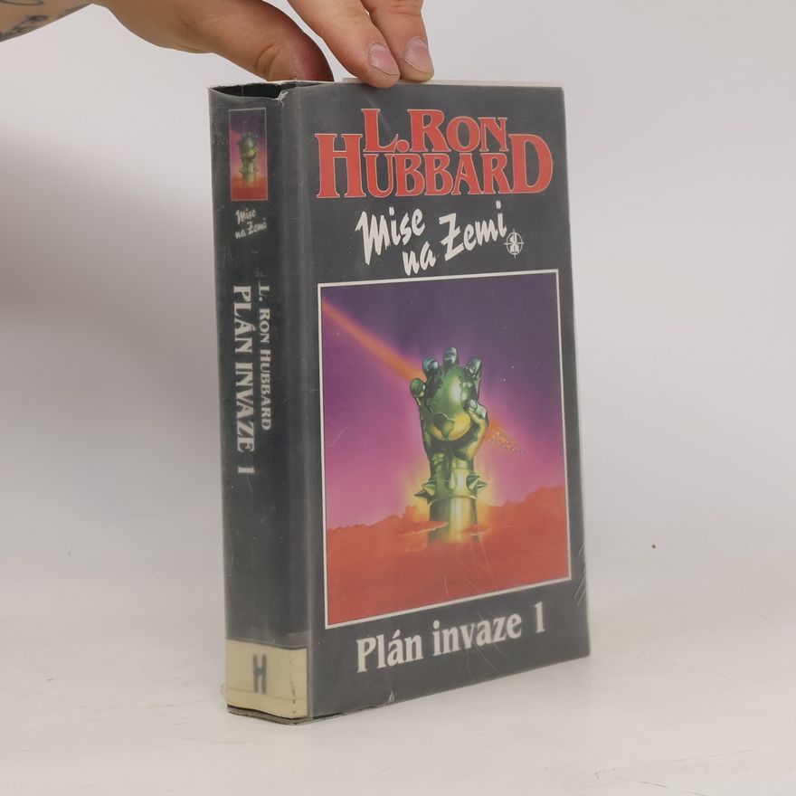 Lafayette Ronald Hubbard Mise na Zemi. Plán invaze 1