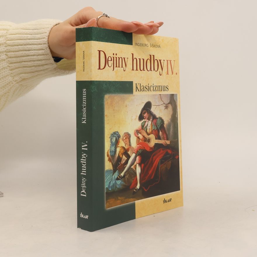 Ingeborg Šišková Dejiny hudby IV. - Klasicizmus