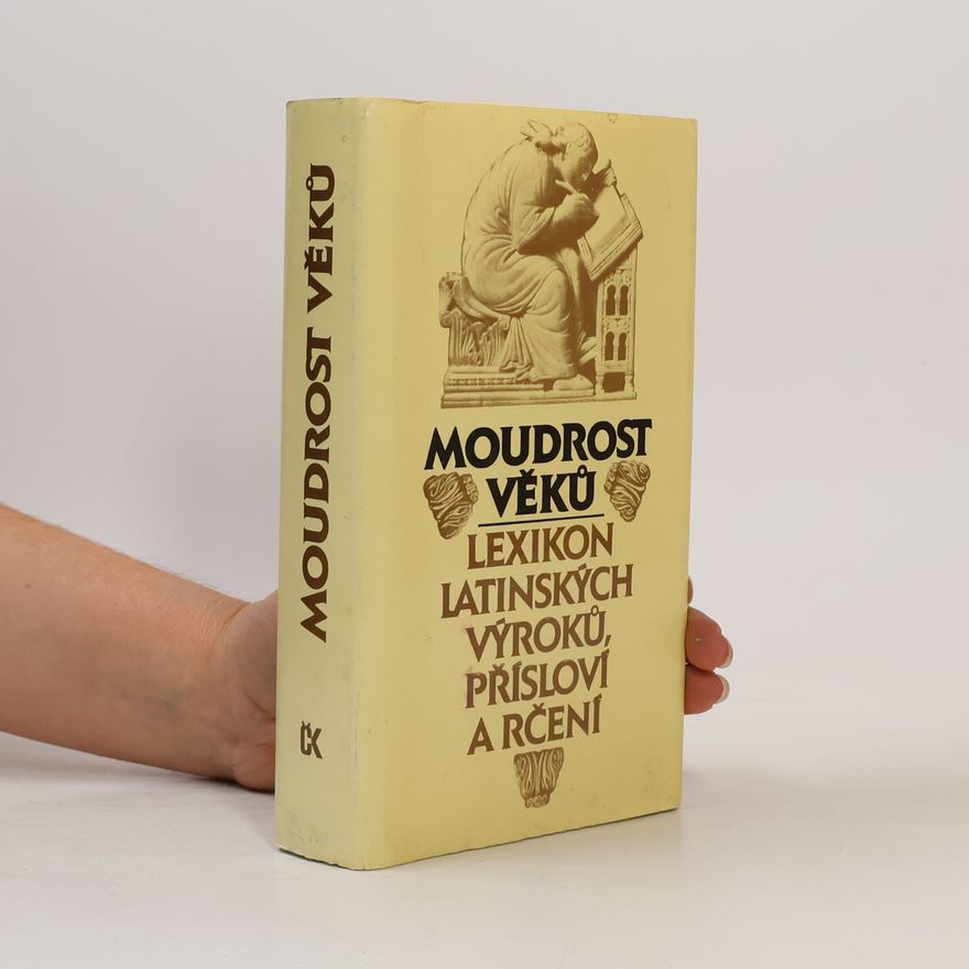 Václav Marek Moudrost věků. Lexikon latinských výroků, přísloví a rčení