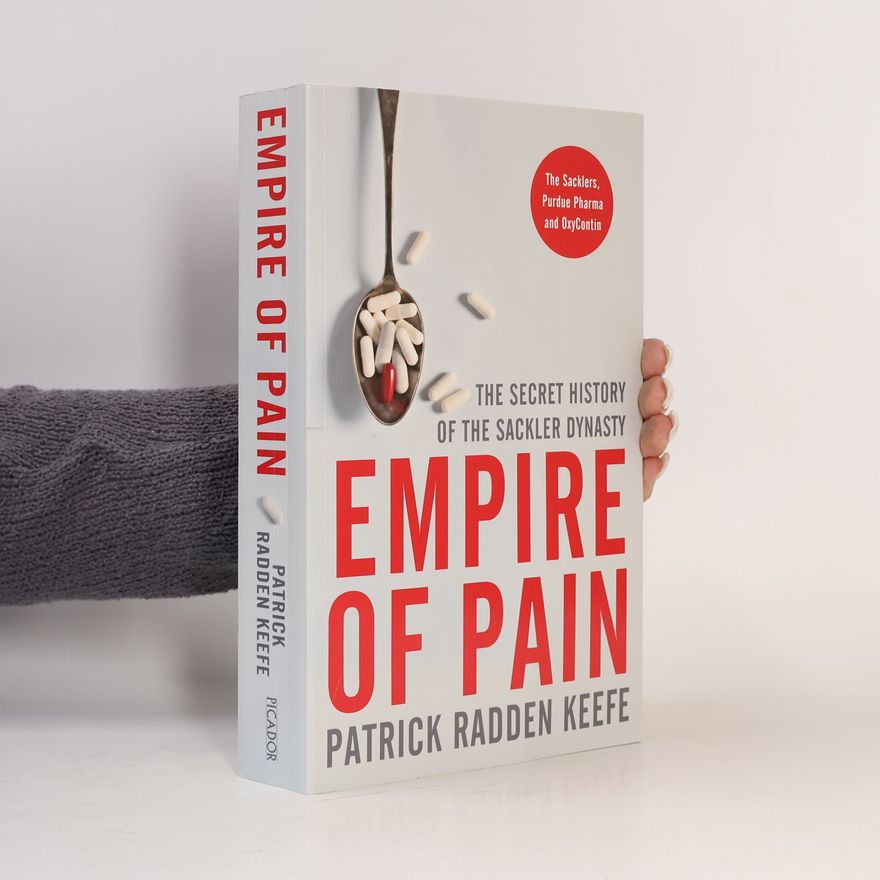 Patrick Radden Keefe Empire of Pain
