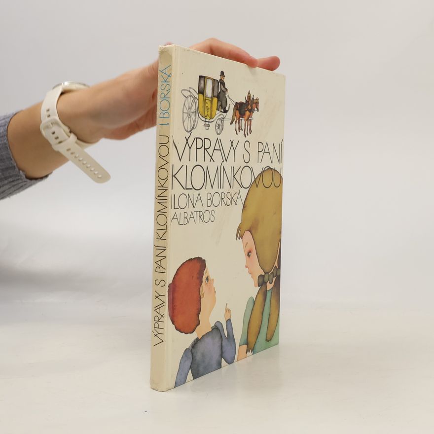Ilona Borská Výpravy s paní Klomínkovou